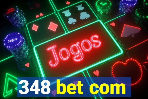 348 bet com